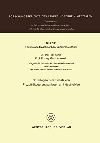 Grundlagen zum Einsatz von Prozeß-Steuerungsanlagen an Industrieöfen (Forschungsberichte des Landes Nordrhein-Westfalen, 2732, Band 2732)