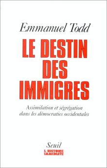 Le Destin des immigrés : assimilation et ségrégation dans les démocraties occidentales