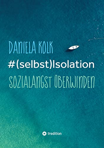 #(selbst)Isolation: Sozialangst überwinden