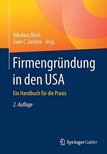 Firmengründung in den USA: Ein Handbuch für die Praxis