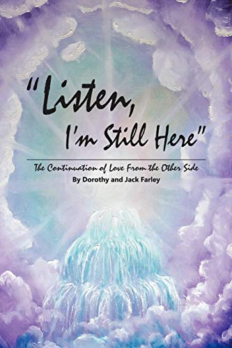 Listen, I'm Still Here: The Continuation of Love From the Other Side