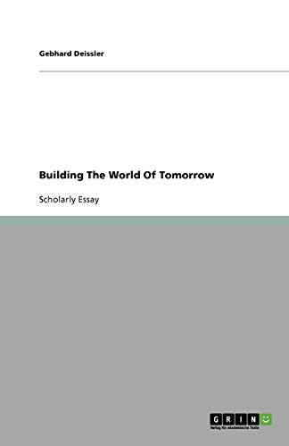 Building The World Of Tomorrow