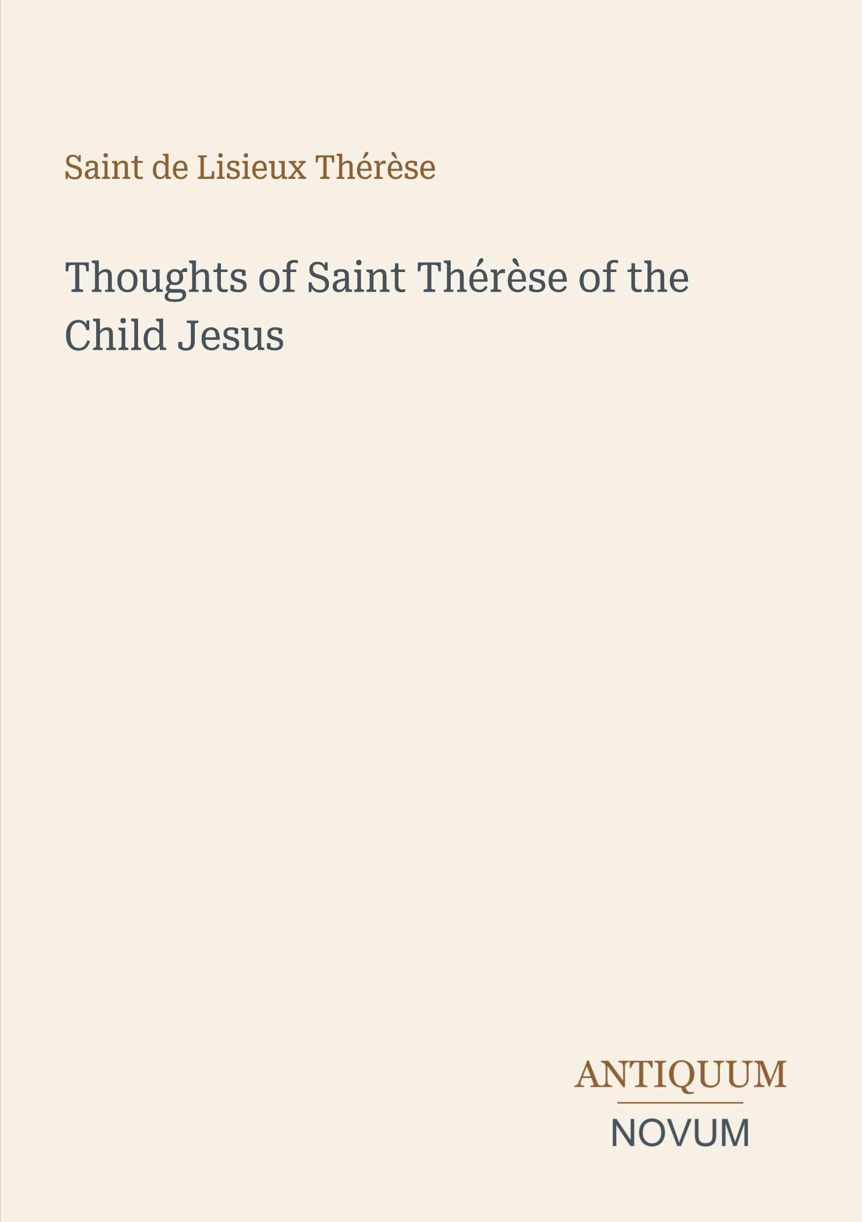 Thoughts of Saint Thérèse of the Child Jesus