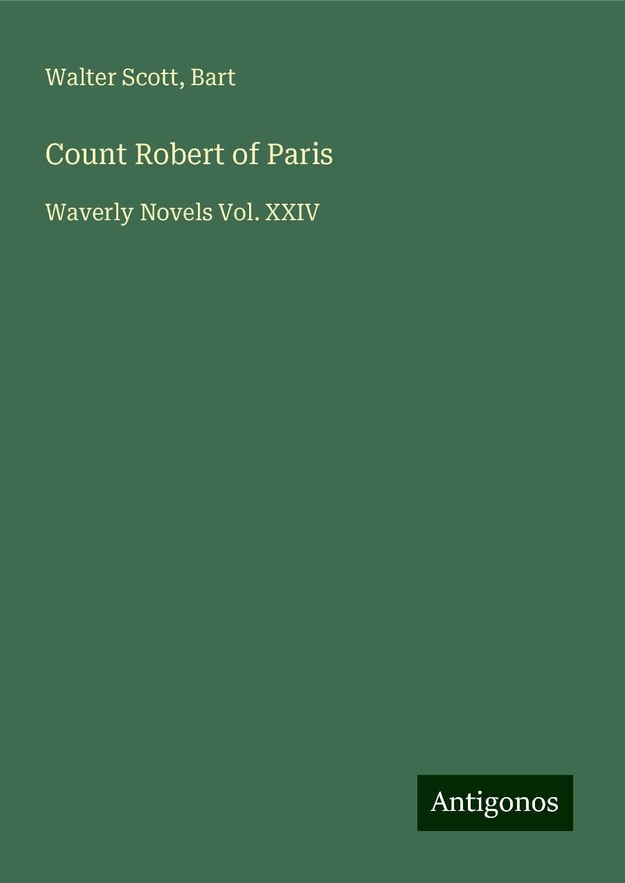 Count Robert of Paris: Waverly Novels Vol. XXIV