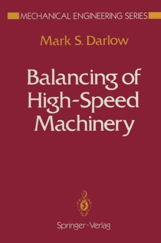Balancing of High-Speed Machinery (Mechanical Engineering Series)