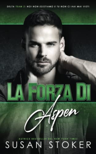 La forza di Aspen (Team Delta Due, Band 3)