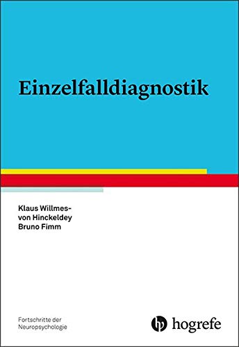 Einzelfalldiagnostik (Fortschritte der Neuropsychologie)