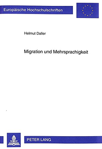 Migration und Mehrsprachigkeit: Der Sprachstand türkischer Rückkehrer aus Deutschland (Europäische Hochschulschriften / European University Studies / Publications Universitaires Européennes)