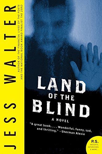 Land of the Blind: A Novel (P.S.)