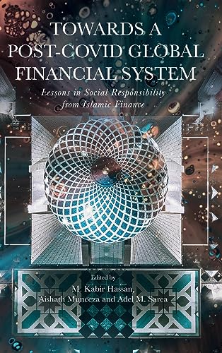 Towards a Post-Covid Global Financial System: Lessons in Social Responsibility from Islamic Finance