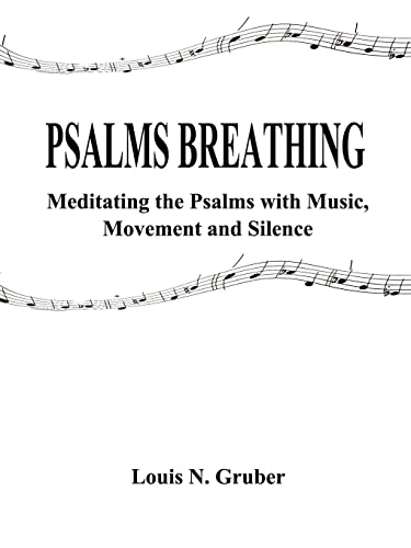 Psalms Breathing: : Meditating the Psalms with Music, Movement and Silence