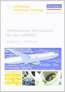 Technisches Wörterbuch für die Luftfahrt: Englisch - Deutsch