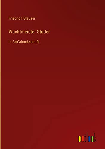 Wachtmeister Studer: in Großdruckschrift