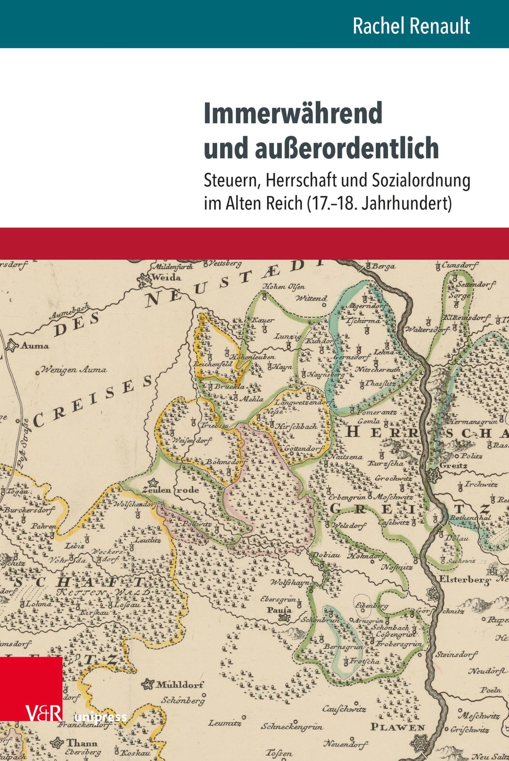 Immerwährend und außerordentlich: Steuern, Herrschaft und Sozialordnung im Alten Reich (17.–18. Jahrhundert) (Schriften aus der Max Weber Stiftung)