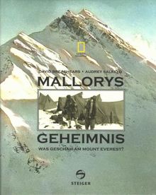 Mallorys Geheimnis. Was geschah am Mount Everest?