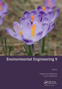 Environmental Engineering V: Proceedings of the Fifth National Congress of Environmental Engineering, Lublin, Poland, 29 May - 1 June, 2016