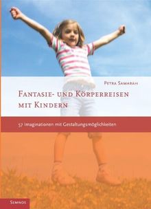 Fantasie- und Körperreisen mit Kindern von Petra Samarah | Buch | Zustand gut