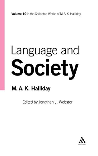 Language and Society: Volume 10 (Collected Works M a Halliday, Band 10)