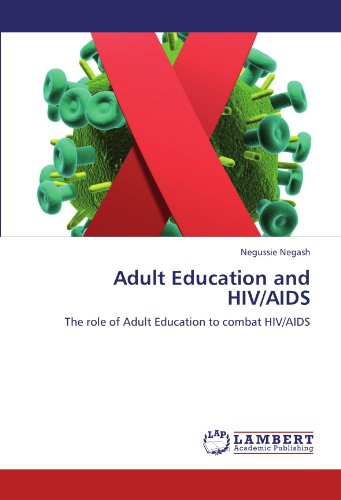 Adult Education and HIV/AIDS: The role of Adult Education to combat HIV/AIDS
