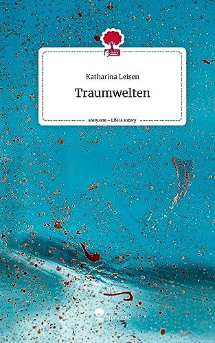 Traumwelten. Life is a Story - story.one