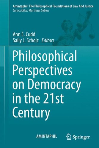Philosophical Perspectives on Democracy in the 21st Century (AMINTAPHIL: The Philosophical Foundations of Law and Justice)