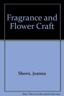 FRAGRANCE AND FLOWER CRAFT