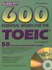 600 Essential Words for the TOEIC. With 2 CDs. (Lernmaterialien) (600 Essential Words for the Toeic Test)