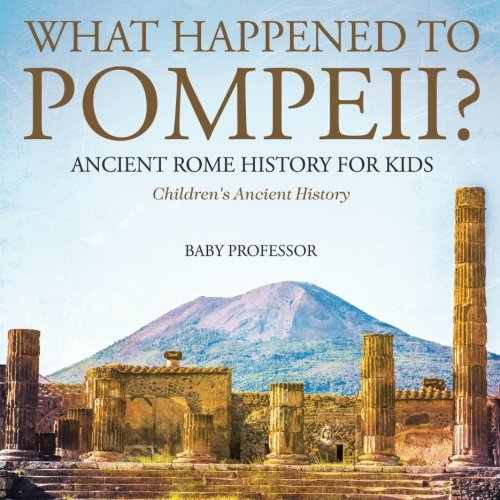 What Happened to Pompeii? Ancient Rome History for Kids | Children's Ancient History