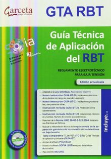 Guía Técnica de Aplicación del REBT: Reglamento Electrotécnico para Baja Tensión (Reglamentos (garceta))