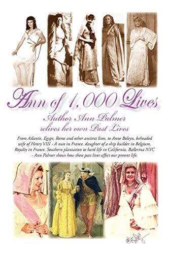 Ann of 1,000 Lives: Author Ann Palmer Relives Her Own Past Lives