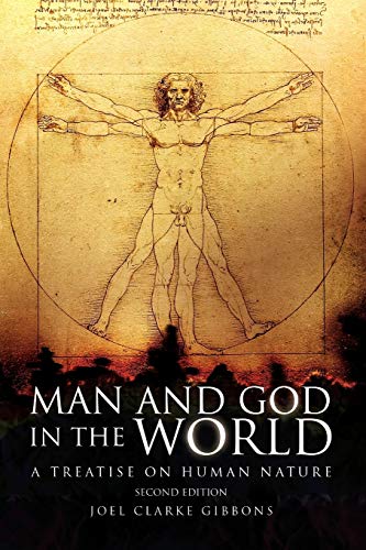 Man and God in the World: A Treatise on Human Nature