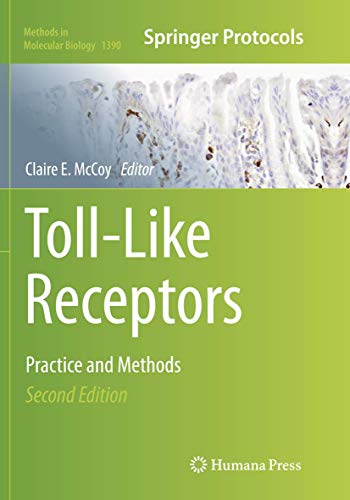 Toll-Like Receptors: Practice and Methods (Methods in Molecular Biology, Band 1390)