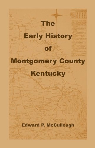 The Early History of Montgomery County, Kentucky
