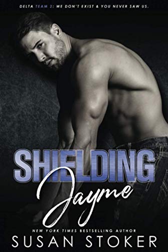 Shielding Jayme (Delta Team Two, Band 4)
