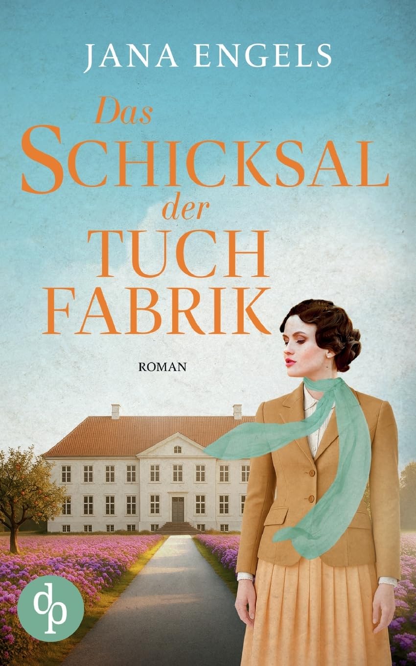 Das Schicksal der Tuchfabrik | Die historische Familiensaga im 20. Jahrhundert