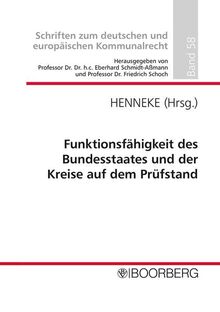 Funktionsfähigkeit des Bundesstaates und der Kreise auf dem Prüfstand: Professorengespräch 2021 des Deutschen Landkreistages am 24./25.8.2021 auf Burg ... zum deutschen und europäischen Kommunalrecht)