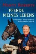 Pferde meines Lebens: Erinnerungen des bekanntesten Pferdeflüsterers der Welt