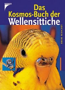 Das Kosmos-Buch der Wellensittiche