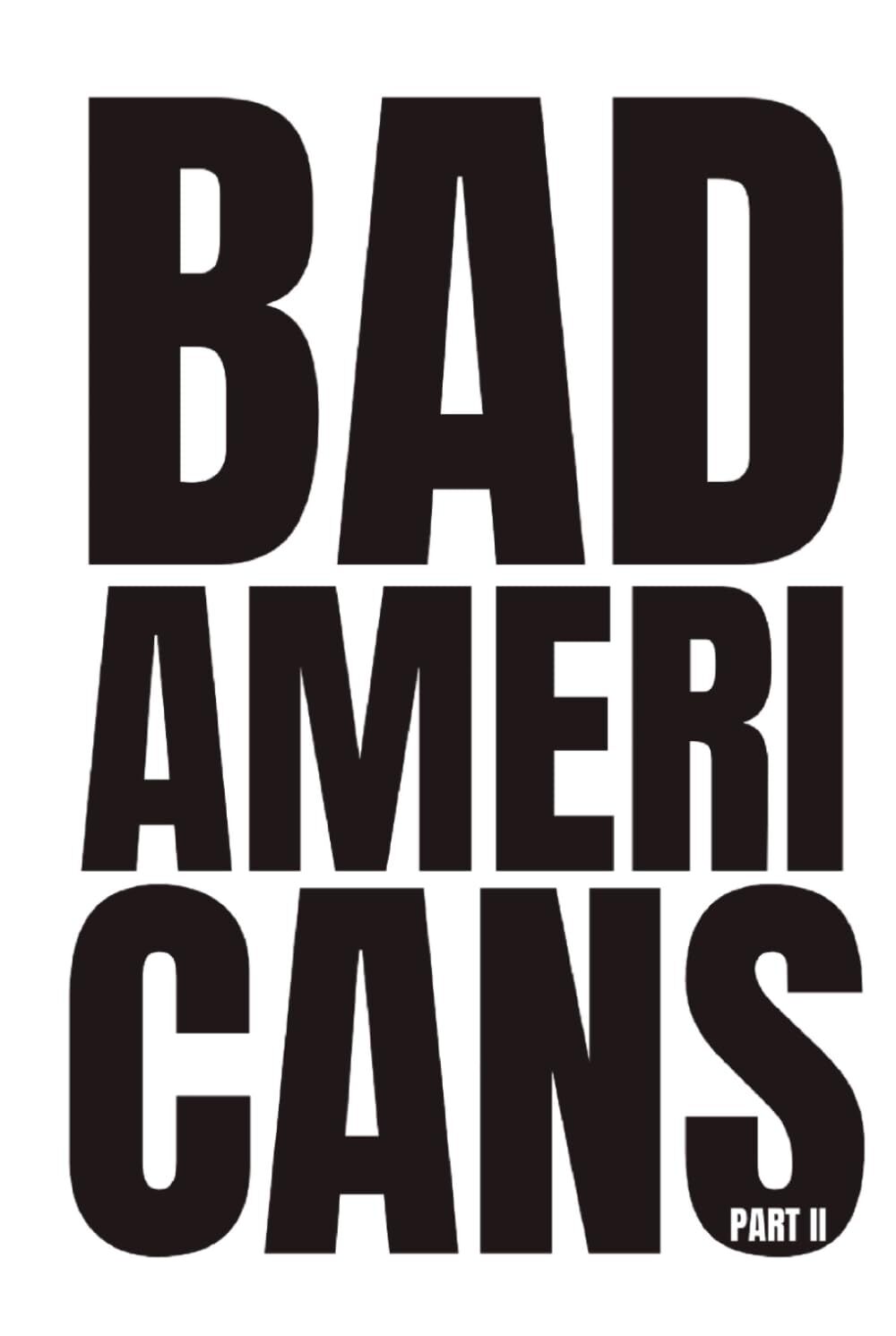 Bad Americans