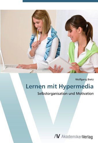 Lernen mit Hypermedia: Selbstorganisation und Motivation