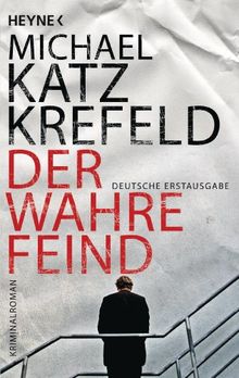 Der wahre Feind: Kriminalroman