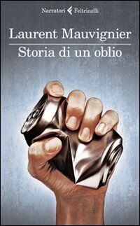 Storia di un oblio (I narratori)