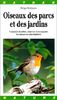 Oiseaux des parcs et des jardins : Comment identifier, observer et reconnaître les oiseaux les plus familiers (Miniguides Tout)