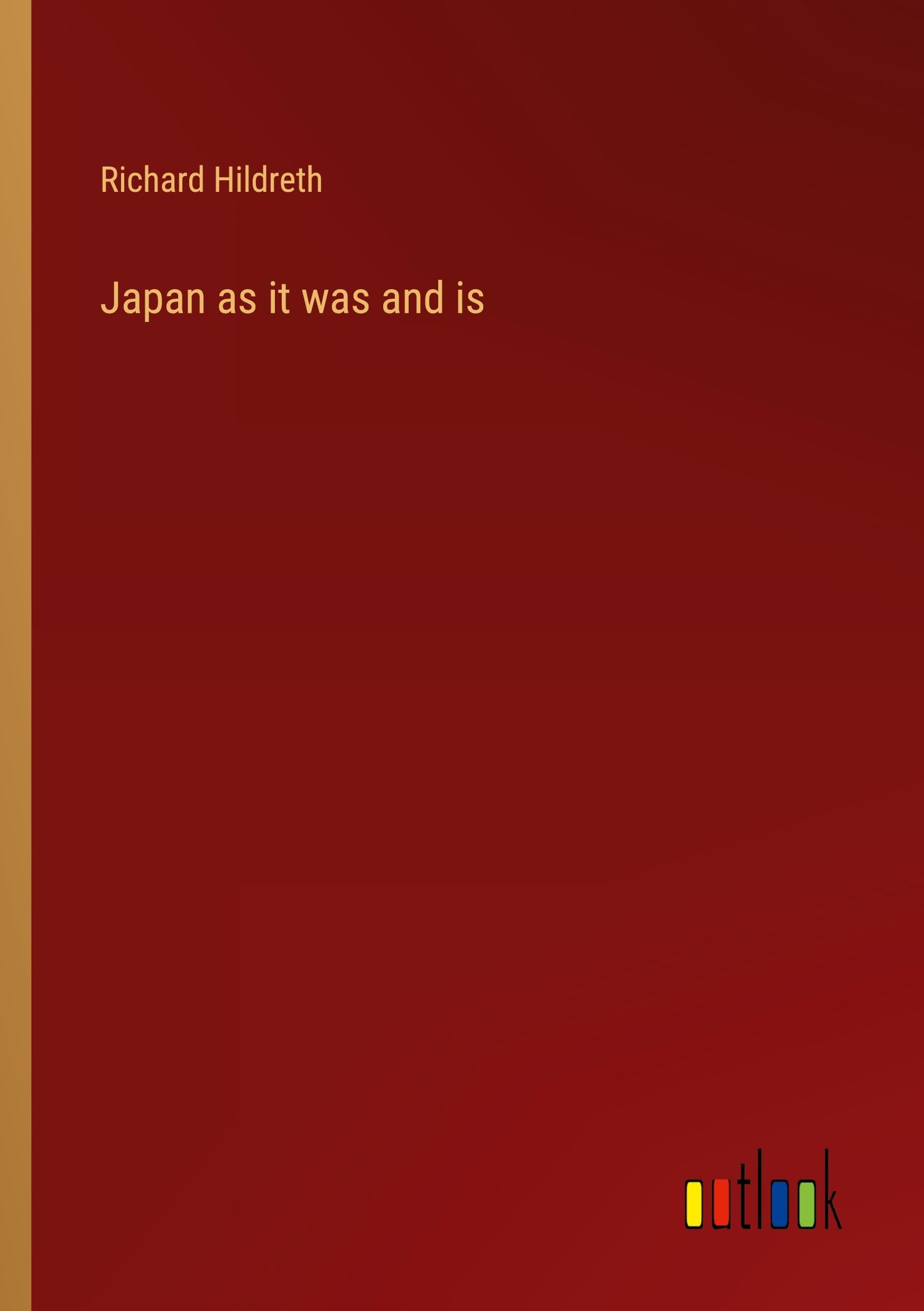 Japan as it was and is
