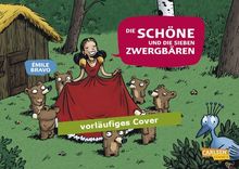 Die sieben Zwergbären, Band 3: Die Schöne und die 7 Zwergbären