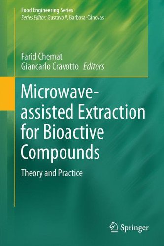 Microwave-assisted Extraction for Bioactive Compounds: Theory and Practice (Food Engineering Series)