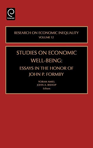 Studies on Economic Well-Being: Essays in Honor of John P. Formby: Essays in Honor of John P Formby (Research on Economic Inequality) (Research on Economic Inequality, 12, Band 12)