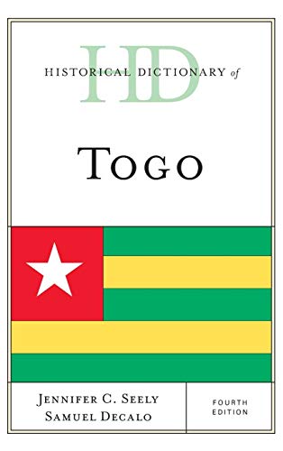 Historical Dictionary of Togo, Fourth Edition (Historical Dictionaries of Africa)