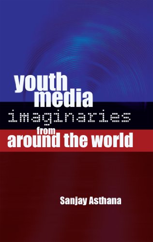 Youth Media Imaginaries from Around the World (Mediated Youth)