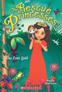 RESCUE PRINCESSES #07 LOST GOL (Rescue Princesses, 7)